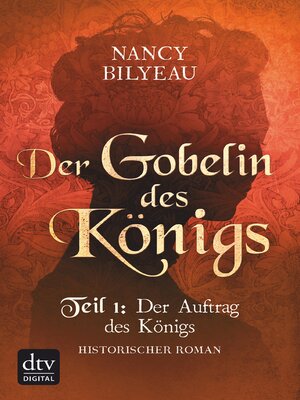 cover image of Der Gobelin des Königs / Teil 1 Der Auftrag des Königs
